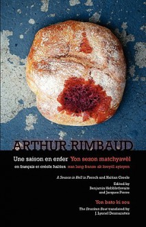 Une Saison En Enfer / Yon Sezon Matchyavel - Arthur Rimbaud, Benjamin Hebblethwaite, Jacques Pierre