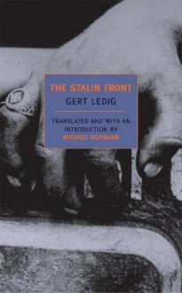 The Stalin Front: A Novel of World War II (New York Review Books Classics) - Gert Ledig, Michael Hofmann