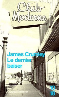 Le dernier baiser - James Crumley