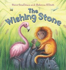 Wishing Stone - Steve Smallman, Rebecca Elliott