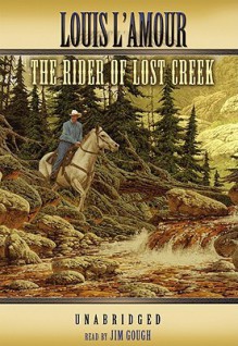 The Rider of Lost Creek - Louis L'Amour, Jim Gough