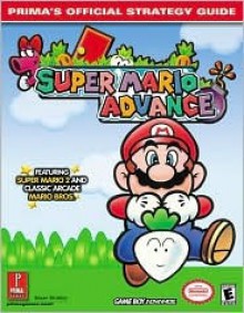 Super Mario Advance: Prima's Official Strategy Guide - Bryan Stratton, Prima Publishing