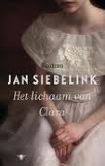 Lichaam van Clara - Jan Siebelink