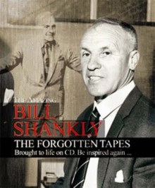 The Forgotten Shankly Tapes - John Roberts