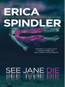 See Jane Die - Erica Spindler