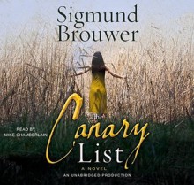 The Canary List: A Novel (Audio) - Sigmund Brouwer, Mike Chamberlain