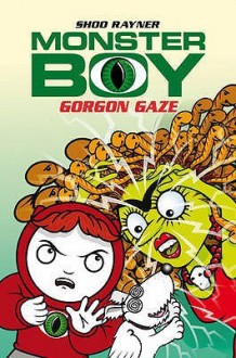 Gorgon Gaze. Shoo Rayner - Shoo Rayner