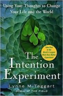 Intention Experiment - Lynne McTaggart