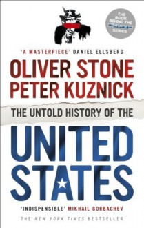 The Untold History of the United States - Oliver Stone, Peter Kuznick