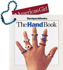 The Hand Book (American Girl Backpack Books) - American Girl