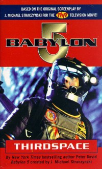 Thirdspace (Babylon 5) - Peter David;J. Michael Straczynski