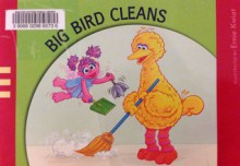 Big Bird Cleans - Ernie Kwiat