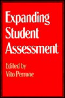 Expanding Student Assessment - Vito Perrone