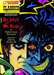 Classics Illustrated #7: Dr. Jekyll and Mr. Hyde - Robert Louis Stevenson, John K. Snyder III