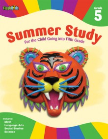 Summer Study: Grade 5 (Flash Kids Summer Study) - Flash Kids Editors