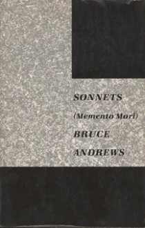 Sonnets (Memento Mori) - Bruce Andrews