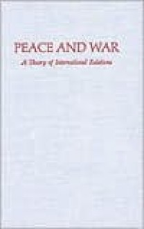 Peace and War: A Theory of International Relations - Raymond Aron