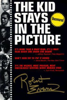 The Kid Stays in the Picture - Robert Evans