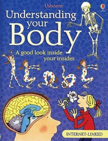 Understanding Your Body - Internet Linked (Combined Volume) - Rebecca Treays