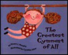 The Greatest Gymnast Of All - Stuart J. Murphy, Cynthia Jabar