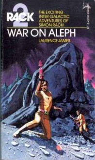 War on Aleph - Laurence James