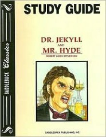 Dr. Jekyll and Mr. Hyde Study Guide (Saddleback Classics) - Robert Louis Stevenson, Laurel Associates Inc.