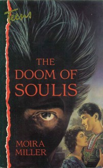 The Doom Of Soulis (Teens) - Moira Miller