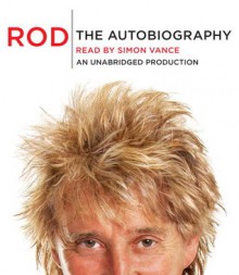 Rod: The Autobiography - Rod Stewart, Simon Vance