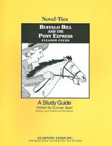 Buffalo Bill and the Pony Express - Duncan Searl, Joyce Friedland, Rikki Kessler