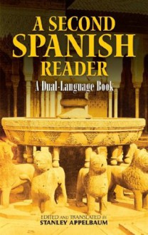 A Second Spanish Reader: A Dual-Language Book (Dover Dual Language Spanish) - Stanley Appelbaum