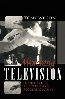 Watching Television - Tony Wilson