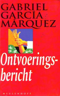 Ontvoeringsbericht - Arie van der Wal, Gabriel García Márquez