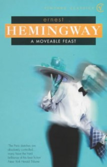 A Moveable Feast - Ernest Hemingway