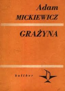 Grażyna - Adam Mickiewicz