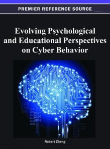 Evolving Psychological and Educational Perspectives on Cyber Behavior - Robert Zheng