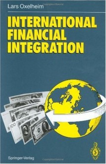 International Financial Integration - Lars Oxelheim