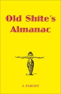 Old Shite's Almanac - Antal Parody