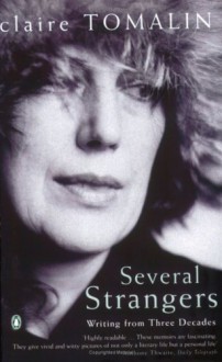 Several Strangers: Writings from Three Decades - Claire Tomalin