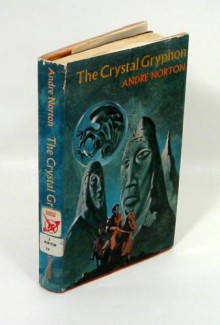 The Crystal Gryphon - Andre Norton