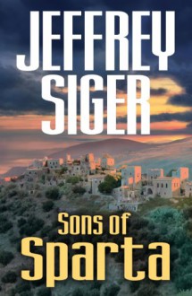 Sons of Sparta: A Chief Inspector Andreas Kaldis Mystery - Jeffrey Siger