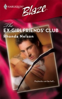 The Ex-Girlfriends' Club (Harlequin Blaze #322) - Rhonda Nelson