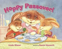 Hoppy Passover! - Linda Glaser, Daniel Howarth