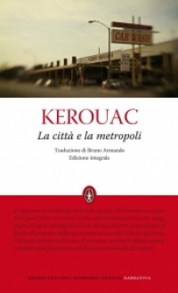 La città e la metropoli - Jack Kerouac