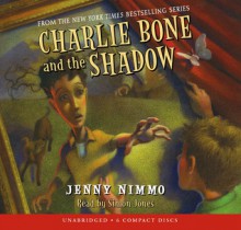 Charlie Bone and the Shadow (The Children of the Red King, Book 7) - Jenny Nimmo, Simon Jones