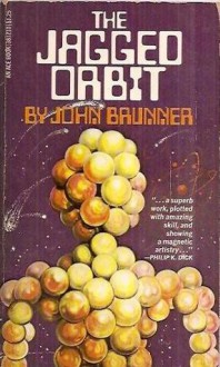 The Jagged Orbit - John Brunner