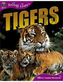 Tigers (Animal Lives) - Sally Morgan