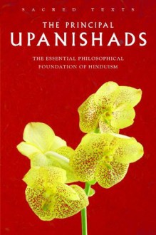 The Principal Upanishads: The Essential Philosophical Foundation of Hinduism (Sacred Texts) - Alan Jacobs