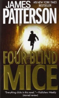 Four Blind Mice (Alex Cross #8) - James Patterson