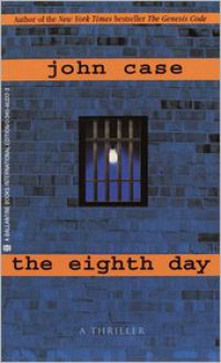 The Eighth Day - John Case