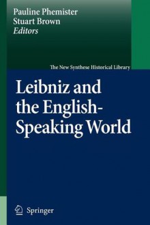 Leibniz and the English-Speaking World - Pauline Phemister, Stuart Brown